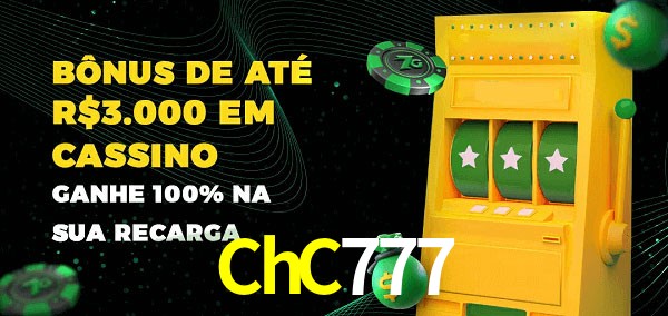ChC777 melhor bônus de depósito